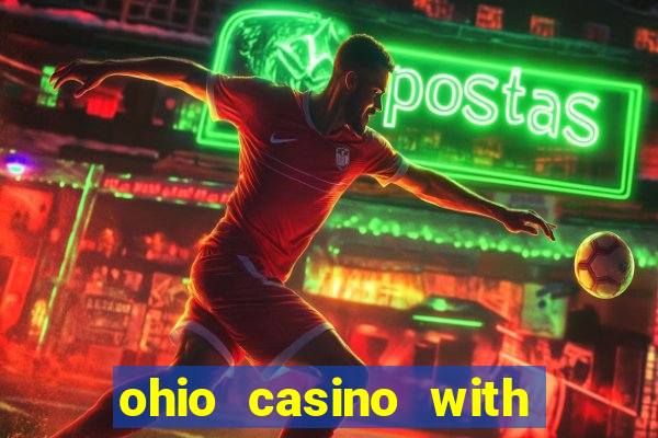 ohio casino with table games