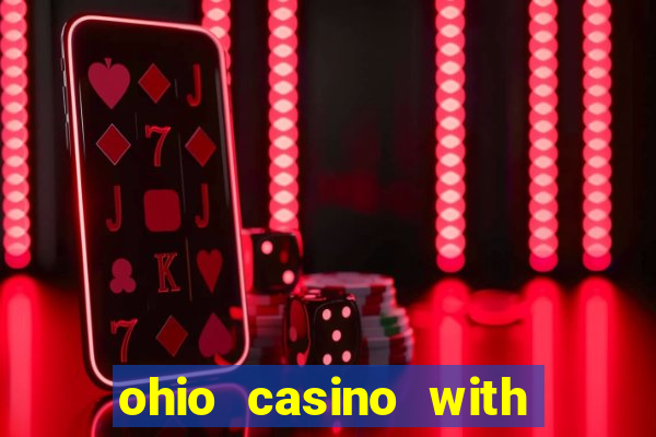 ohio casino with table games