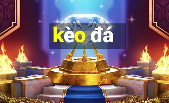 kèo đá