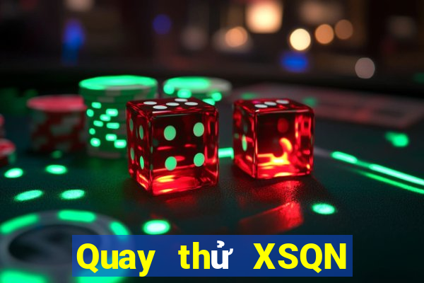 Quay thử XSQN Thứ 2