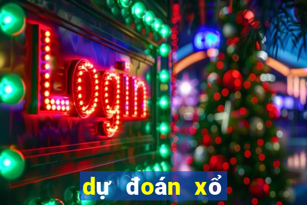 dự đoán xổ số chuẩn nhất