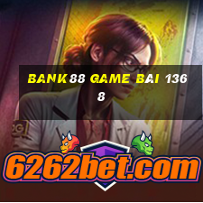 Bank88 Game Bài 1368