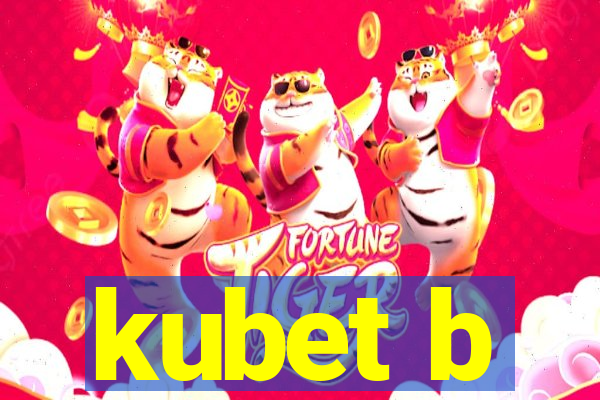 kubet b