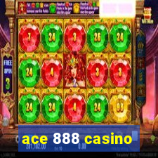 ace 888 casino