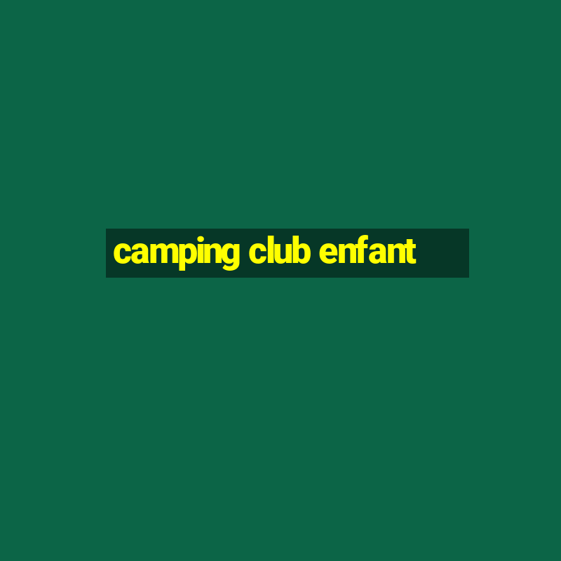 camping club enfant