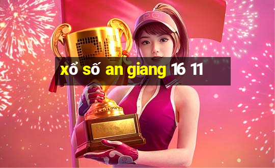 xổ số an giang 16 11