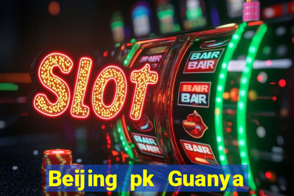 Beijing pk Guanya trả cao