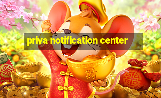 priva notification center