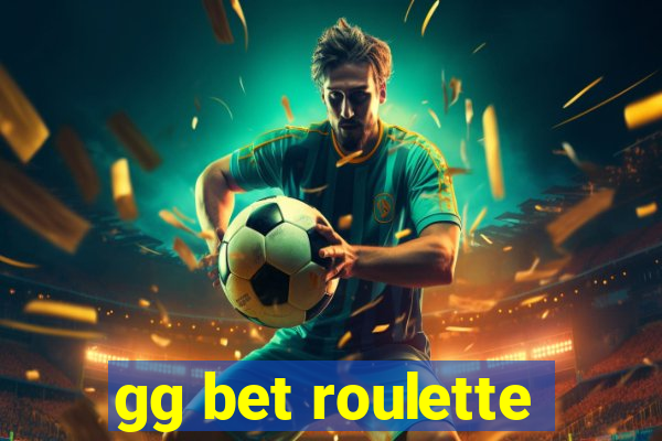 gg bet roulette