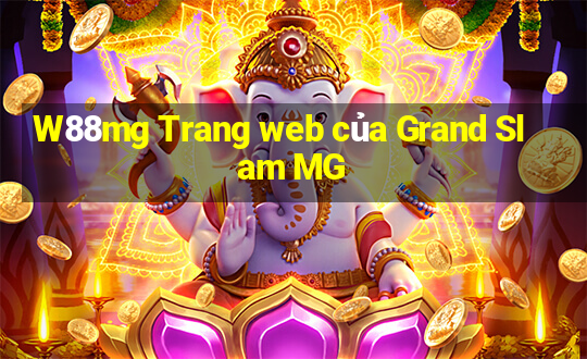 W88mg Trang web của Grand Slam MG