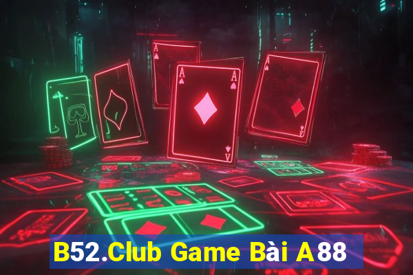 B52.Club Game Bài A88