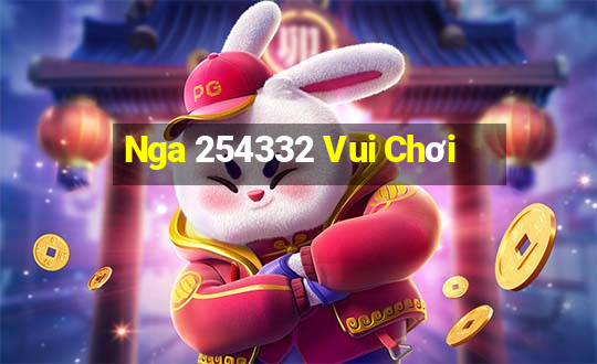 Nga 254332 Vui Chơi