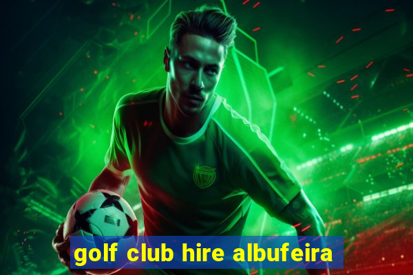 golf club hire albufeira