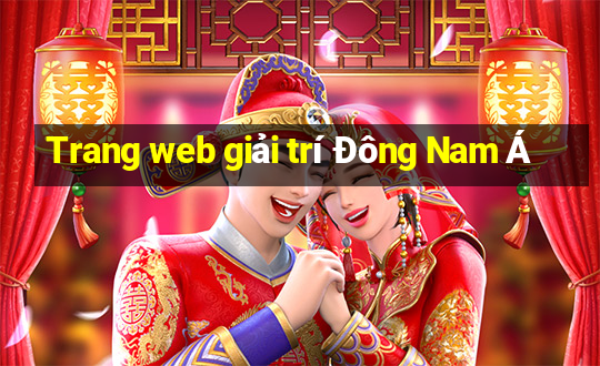 Trang web giải trí Đông Nam Á