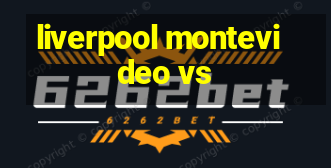 liverpool montevideo vs