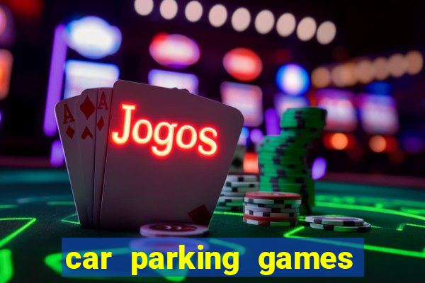 car parking games car games