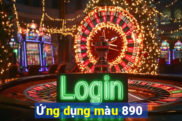 Ứng dụng màu 890