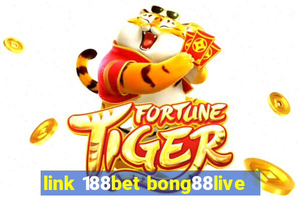 link 188bet bong88live