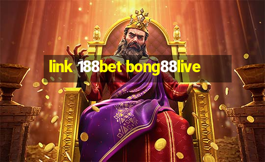 link 188bet bong88live