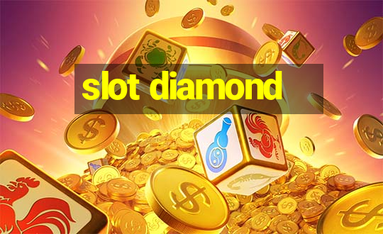 slot diamond