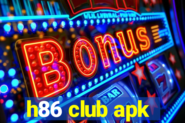 h86 club apk