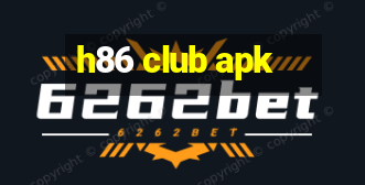 h86 club apk