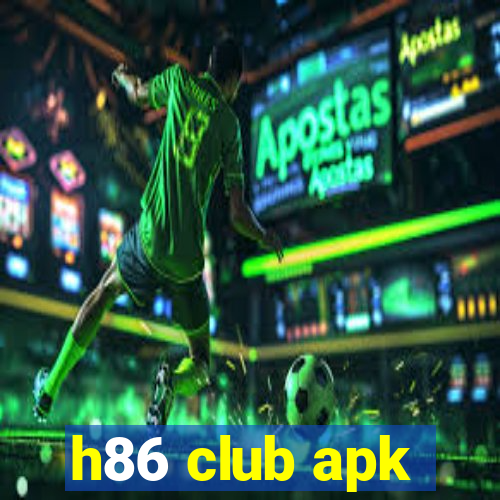 h86 club apk