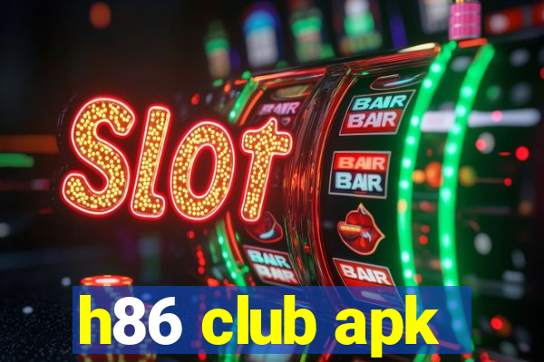 h86 club apk