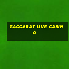 baccarat live casino