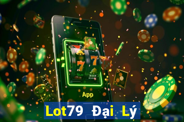 Lot79 Đại Lý Cấp 1 Game Bài