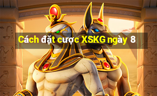 Cách đặt cược XSKG ngày 8