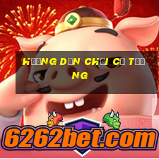 hướng dẫn chơi cơ tướng