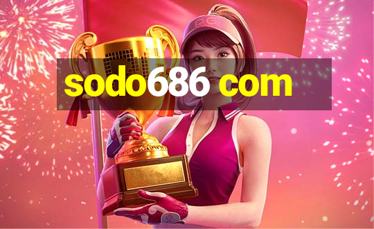 sodo686 com