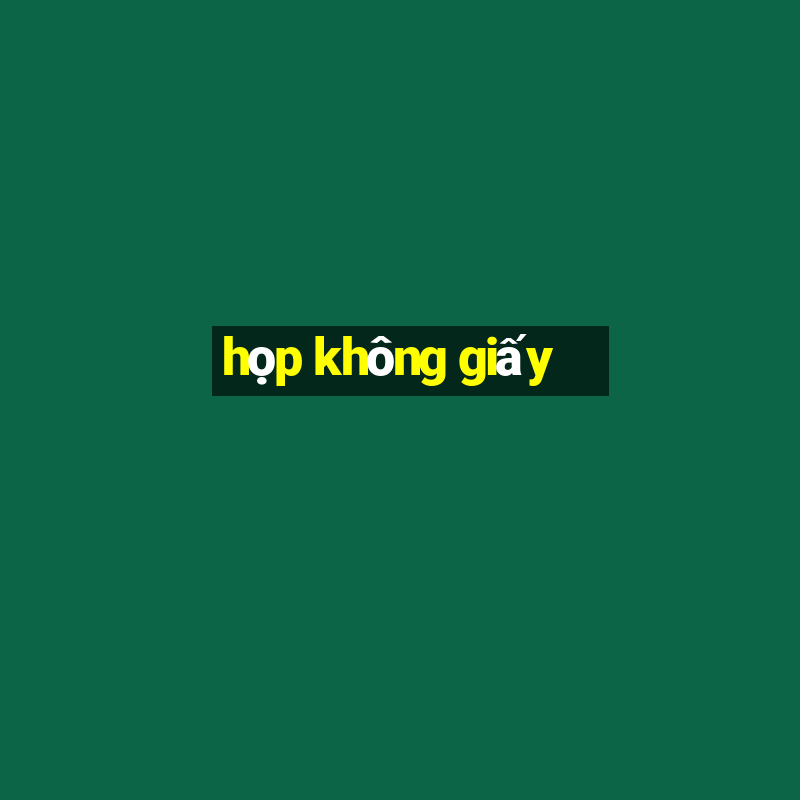 họp không giấy