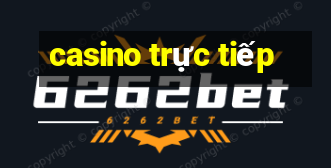 casino truc tiep