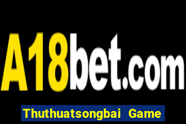 Thuthuatsongbai Game Bài Kubet