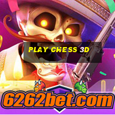 play chess 3d