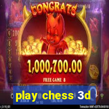 play chess 3d