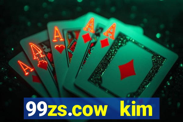 99zs.cow kim cương giải trí