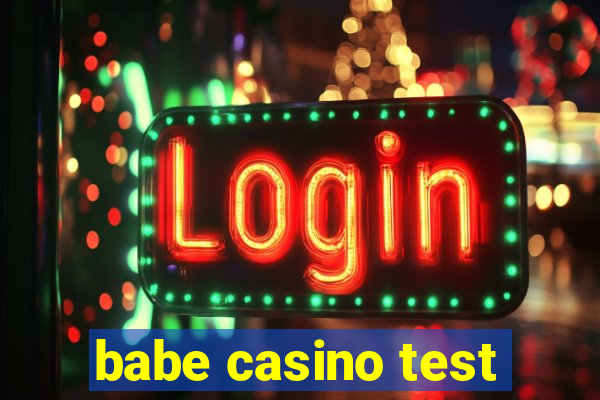 babe casino test