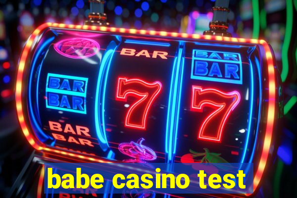 babe casino test