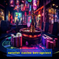 neteller casino betrugstest