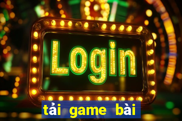 tải game bài xanh chín