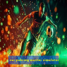 car pakring master simulator