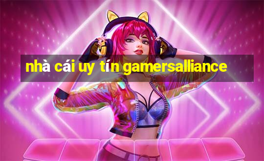 nhà cái uy tín gamersalliance