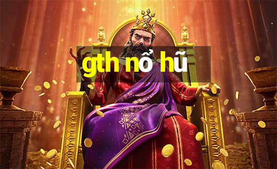 gth nổ hũ