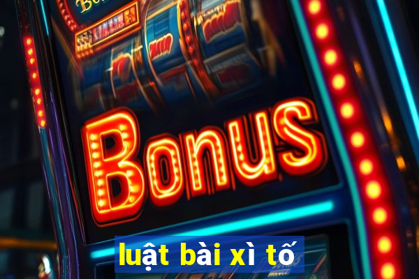 luật bài xì tố