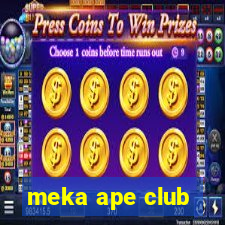 meka ape club