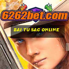 bai tu sac online