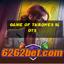 game of thrones slots